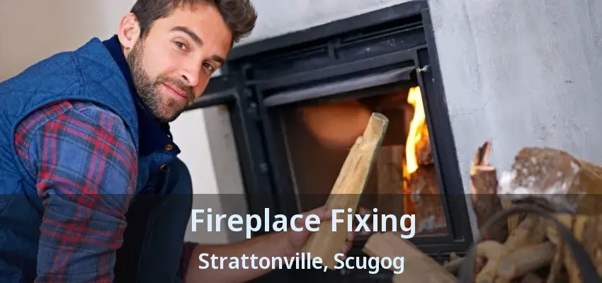 Fireplace Fixing Strattonville, Scugog - ON Fireplace Fixing Strattonville, Scugog - ON