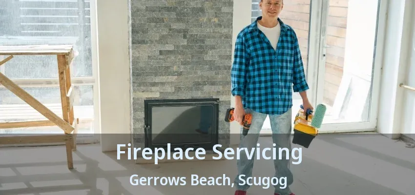 Fireplace Servicing Gerrows Beach, Scugog - ON