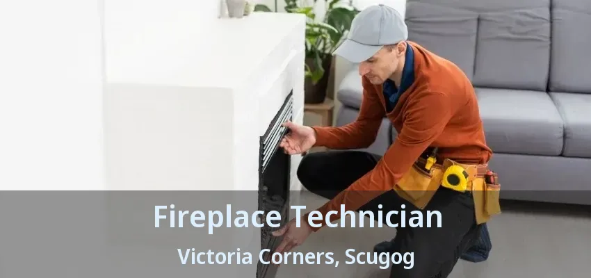 Fireplace Technician Victoria Corners, Scugog - ON