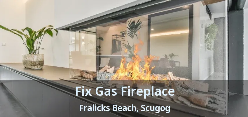Fix Gas Fireplace Fralicks Beach, Scugog - ON Fix Gas Fireplace Fralicks Beach, Scugog - ON