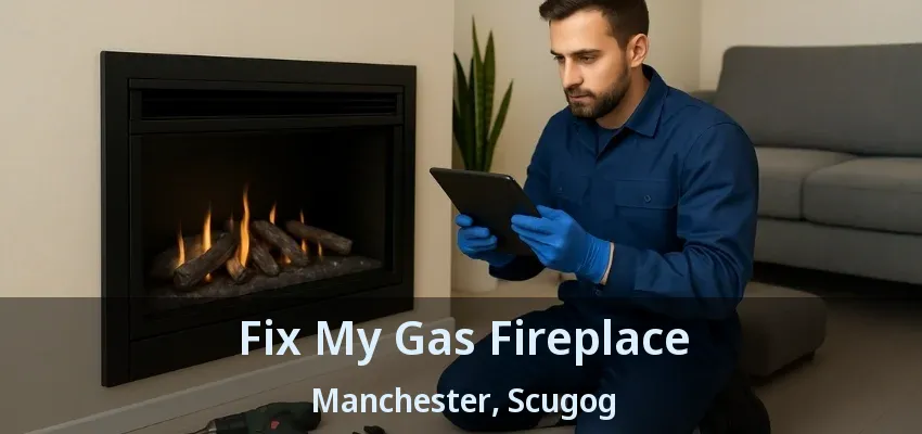 Fix My Gas Fireplace Manchester, Scugog - ON Fix My Gas Fireplace Manchester, Scugog - ON