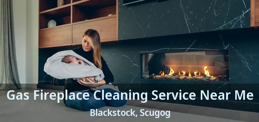Gas Fireplace Cleaning Service Near Me Blackstock, Scugog - ON Gas Fireplace Cleaning Service Near Me Blackstock, Scugog - ON