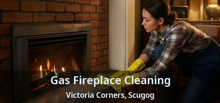 Gas Fireplace Cleaning Victoria Corners, Scugog - ON Gas Fireplace Cleaning Victoria Corners, Scugog - ON