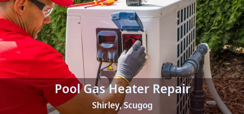 Pool Gas Heater Repair Shirley, Scugog - ON Pool Gas Heater Repair Shirley, Scugog - ON
