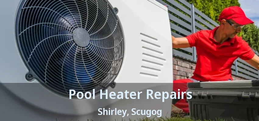 Pool Heater Repairs Shirley, Scugog - ON Pool Heater Repairs Shirley, Scugog - ON