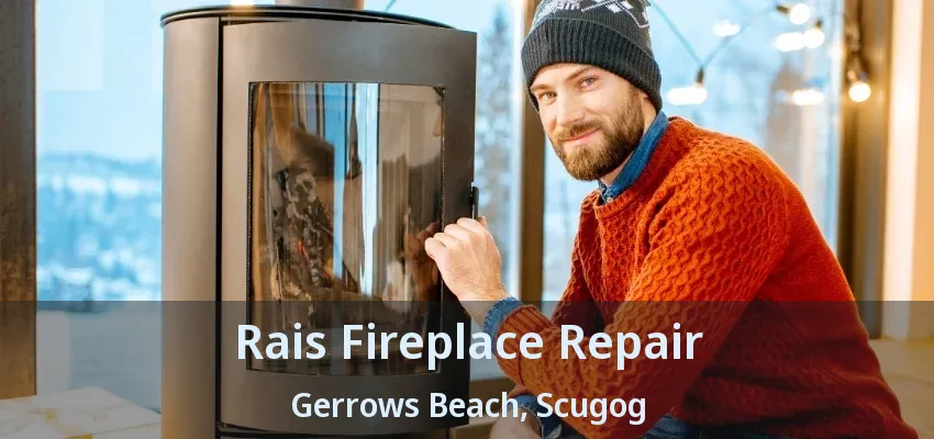 Rais Fireplace Repair Gerrows Beach, Scugog - ON