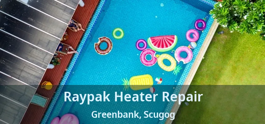 Raypak Heater Repair Greenbank, Scugog - ON Raypak Heater Repair Greenbank, Scugog - ON