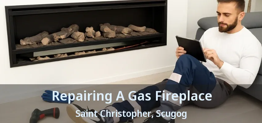 Repairing A Gas Fireplace Saint Christopher, Scugog - ON