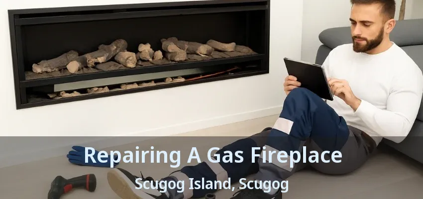 Repairing A Gas Fireplace Scugog Island, Scugog - ON