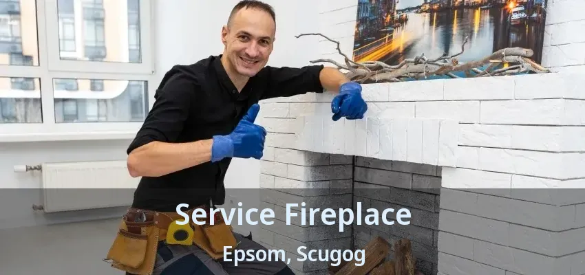 Service Fireplace Epsom, Scugog - ON