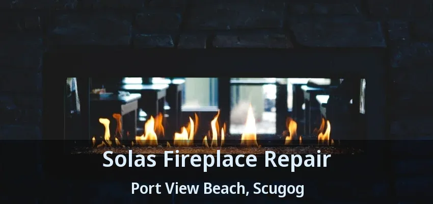 Solas Fireplace Repair Port View Beach, Scugog - ON Solas Fireplace Repair Port View Beach, Scugog - ON