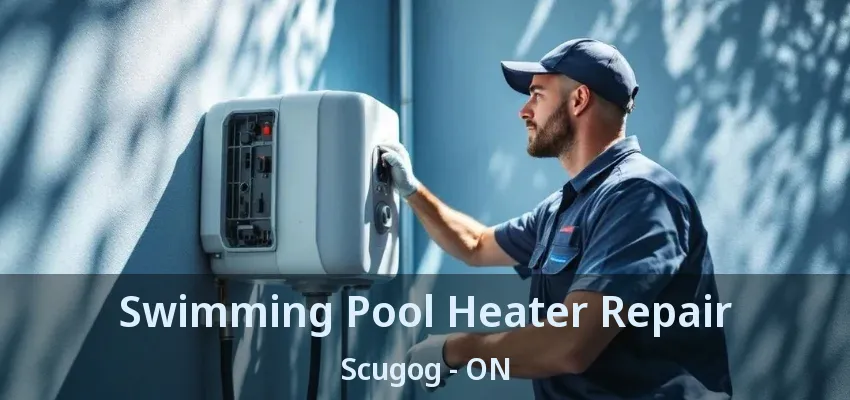 Swimming Pool Heater Repair Scugog - ON Swimming Pool Heater Repair Scugog - ON