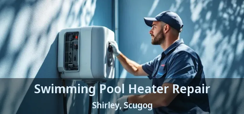 Swimming Pool Heater Repair Shirley, Scugog - ON Swimming Pool Heater Repair Shirley, Scugog - ON