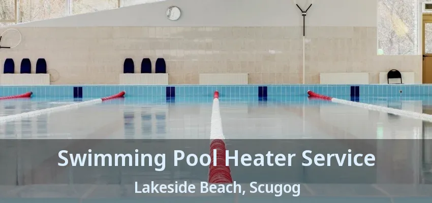 Swimming Pool Heater Service Lakeside Beach, Scugog - ON Swimming Pool Heater Service Lakeside Beach, Scugog - ON
